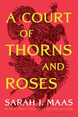 A Court of Thorns and Roses by Sarah Maas