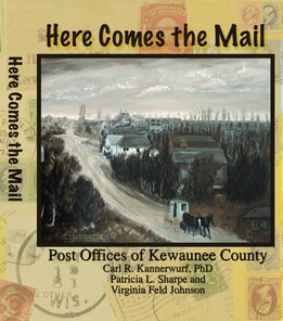 Here Comes the Mail by Carl r. Kannerwurf, Patricia L Sharpe & Virginia Feld Johnson