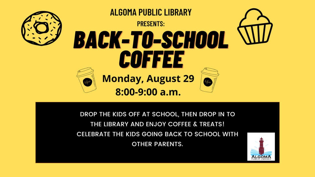 Back to School Coffee Monday, August 29. 8am-9pm.