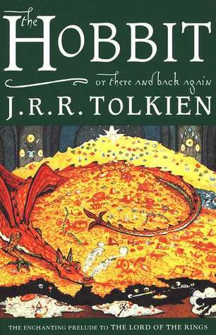 The Hobbit, Or There and Back Again by J. R. R. Tolkien